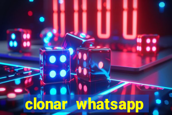 clonar whatsapp normal gratis